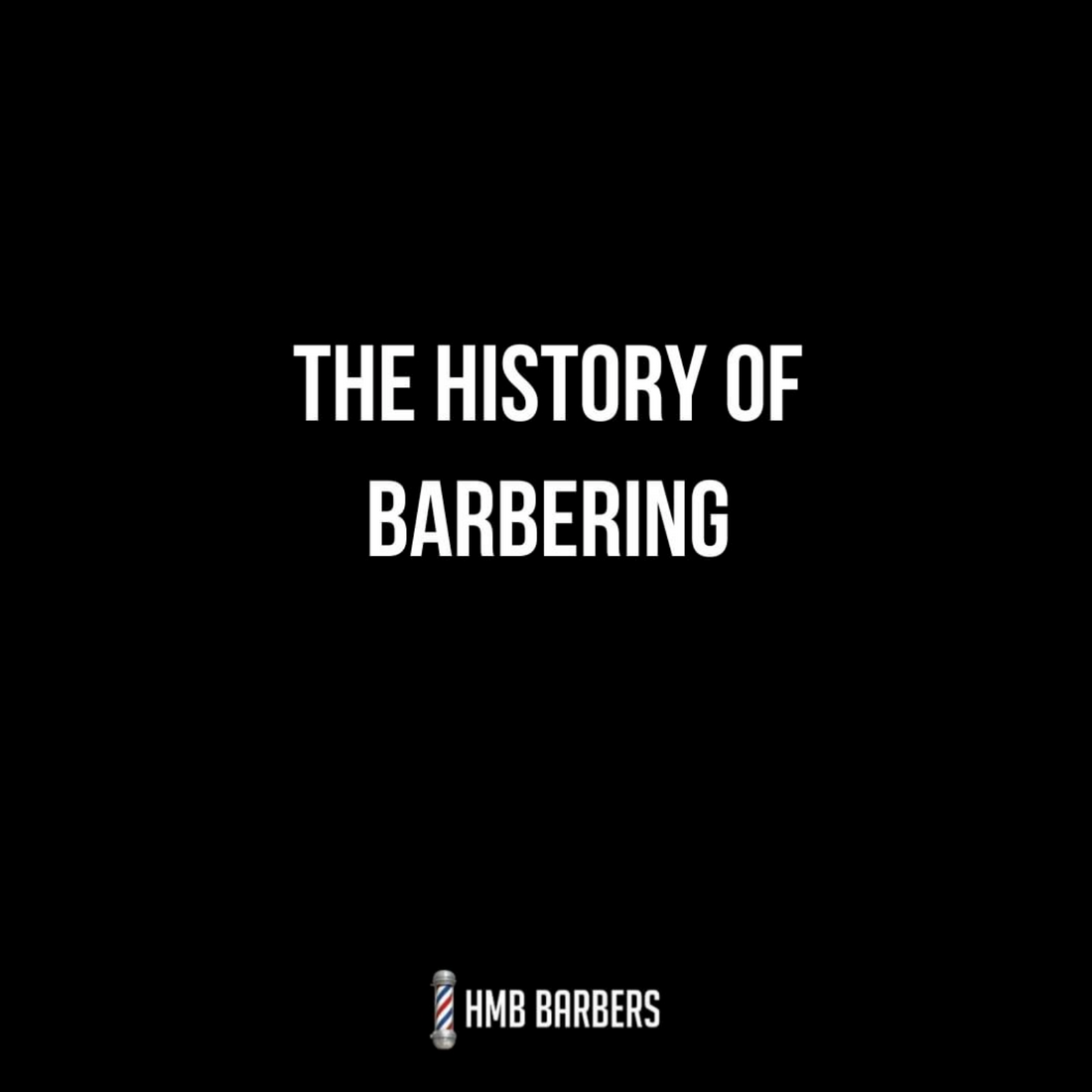 The History of Barbering